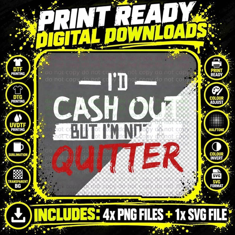 I'm Not a Quitter Funny Gift for Gambling Casino T-Shirt Png SVG Digital Bundle