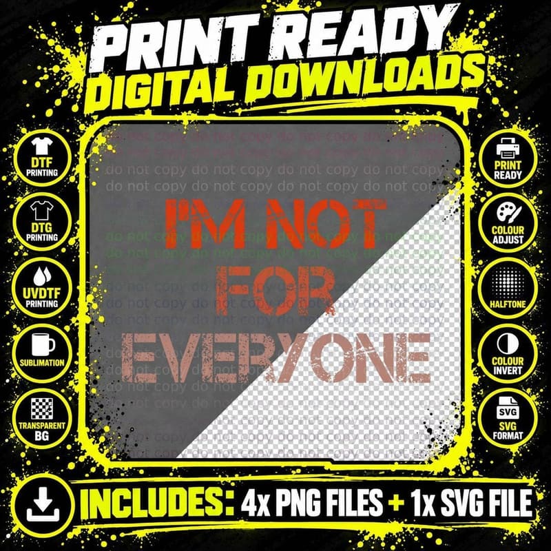 I'm Not for Everyone Funny Anti Social T-Shirt Png SVG Digital Bundle