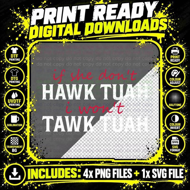 If She Don't Hawk Tush I Won't Tawk Tuah Funny Sarcastic Png SVG Digital Bundle