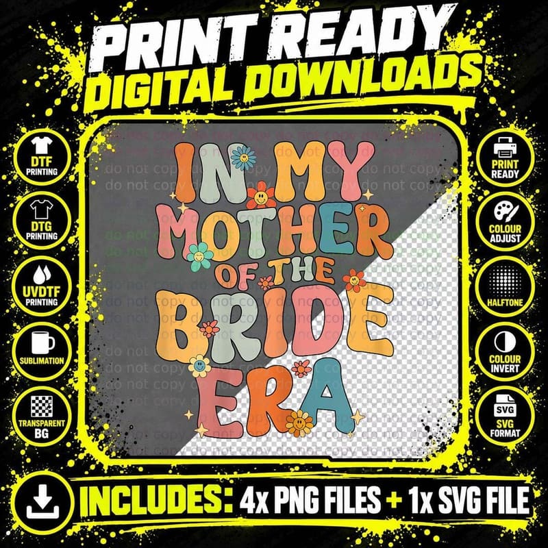 In My Mother of the Bride Era Mother of the Bride Funny Png SVG Digital Bundle