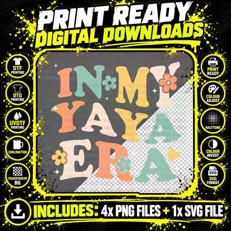 In My Yaya Era Funny Sarcastic Groovy Retro Mothers Day Png SVG Digital Bundle