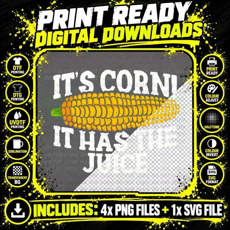 It's Corn! It Has the Juice Meme - Funny Cute Kid Corn Png SVG Digital Bundle