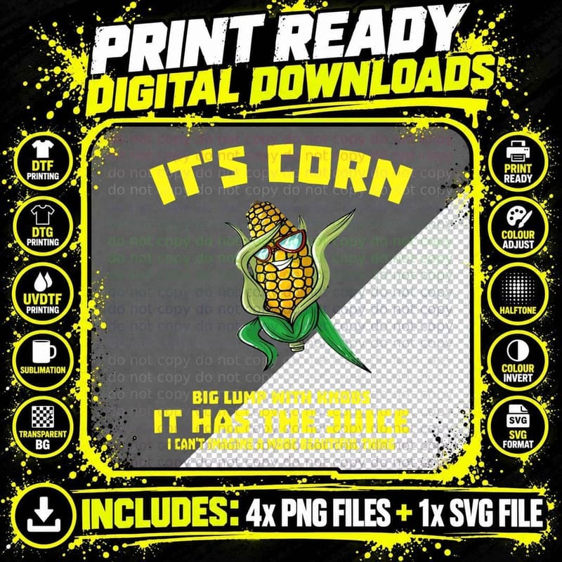 It's Corn, Funny Trendy Design It's Corn It Has the Png SVG Digital Bundle