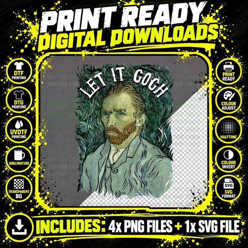 Let It Gogh T Shirt Vincent Van Gogh Artist Funny Image Png SVG Digital Bundle