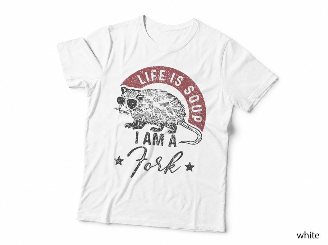 Life Is Soup I'm Fork Opossum Meme Sunglasses Possums T-Shirt