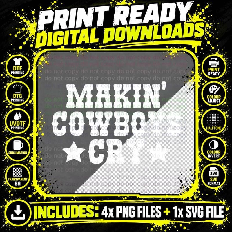 Makin Cowboys Cry Funny Cowgirl Western Rodeo Png SVG Digital Bundle
