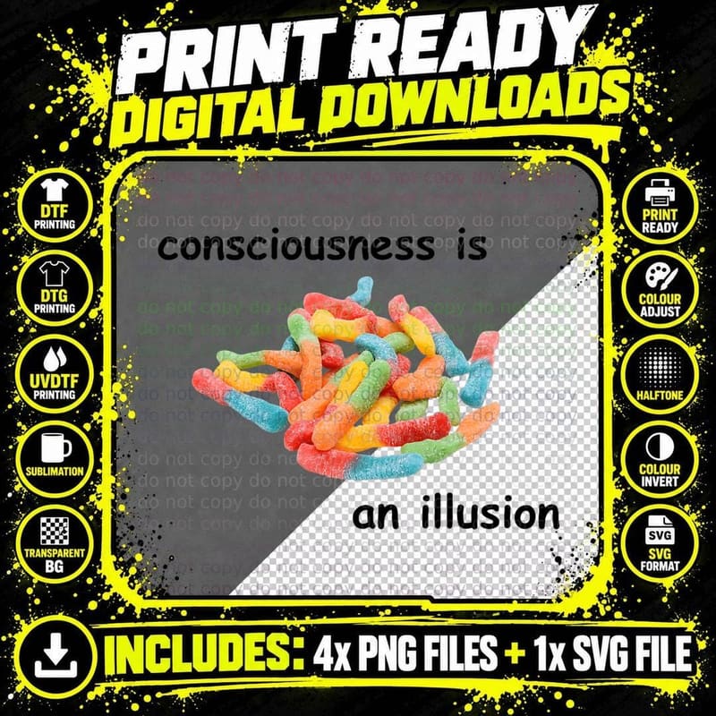 Meme Consciousness Is an Illusion Men Women Children Png SVG Digital Bundle