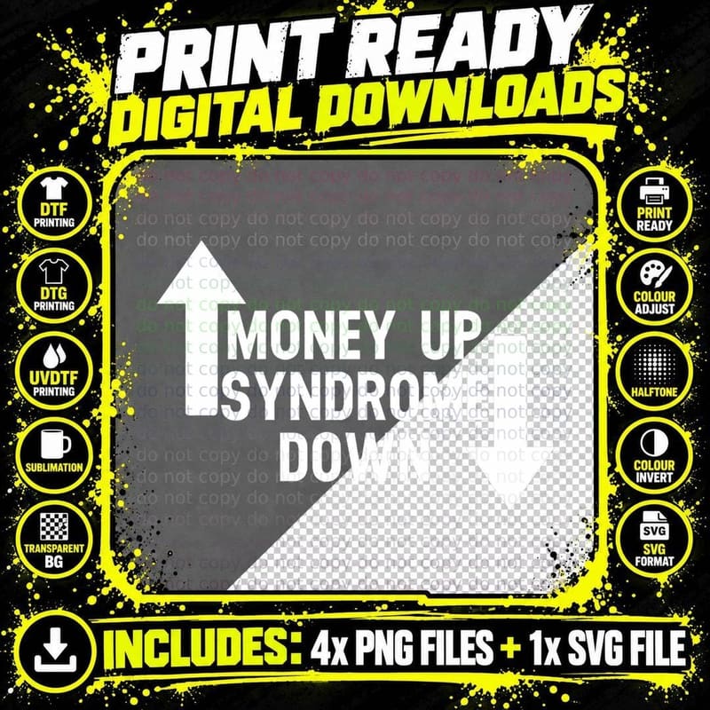 Money up Syndrome Down Funny Apparel T-Shirt Png SVG Digital Bundle