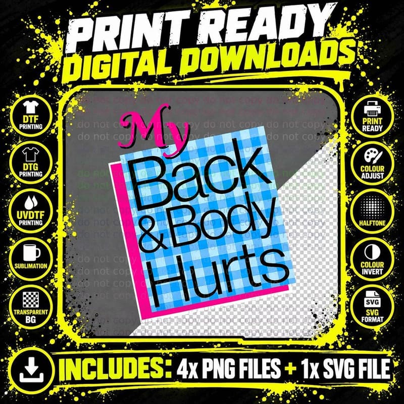 My Back & Body Hurts Funny Meme Exercise Workout Fitness Png SVG Digital Bundle