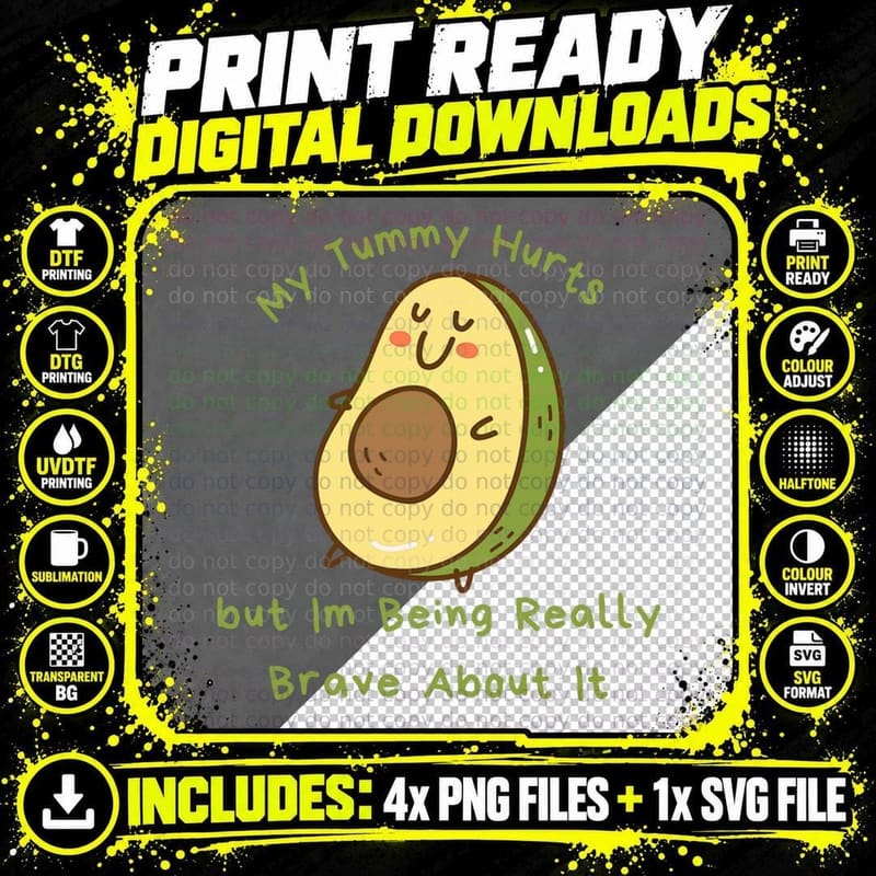 My Tummy Hurts but I'm Being Brave About It Funny Meme Png SVG Digital Bundle