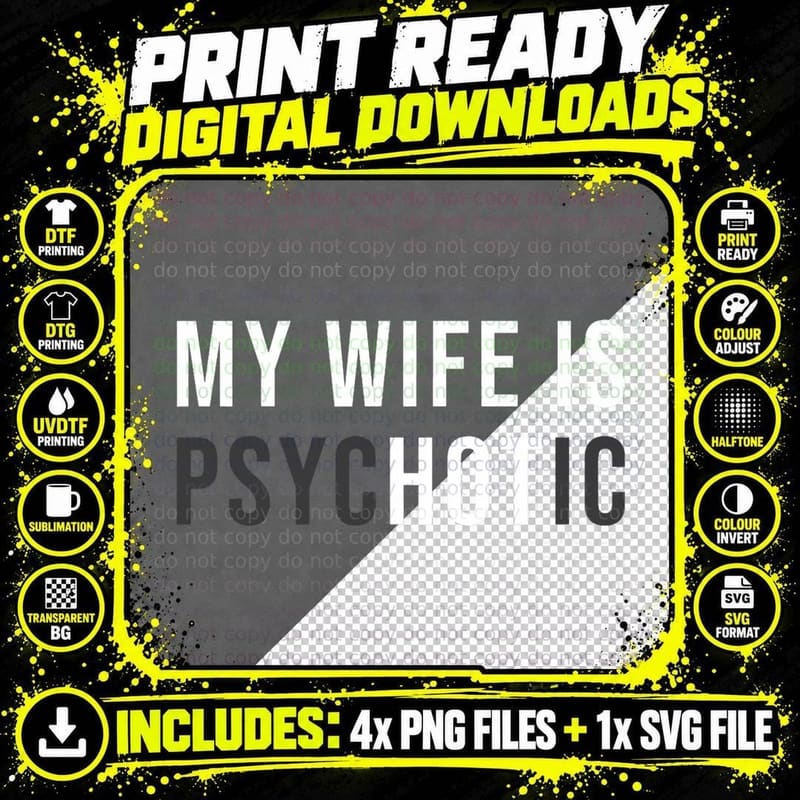 My Wife Is Hot Psychotic Adult Humor Sarcastic T-Shirt Png SVG Digital Bundle