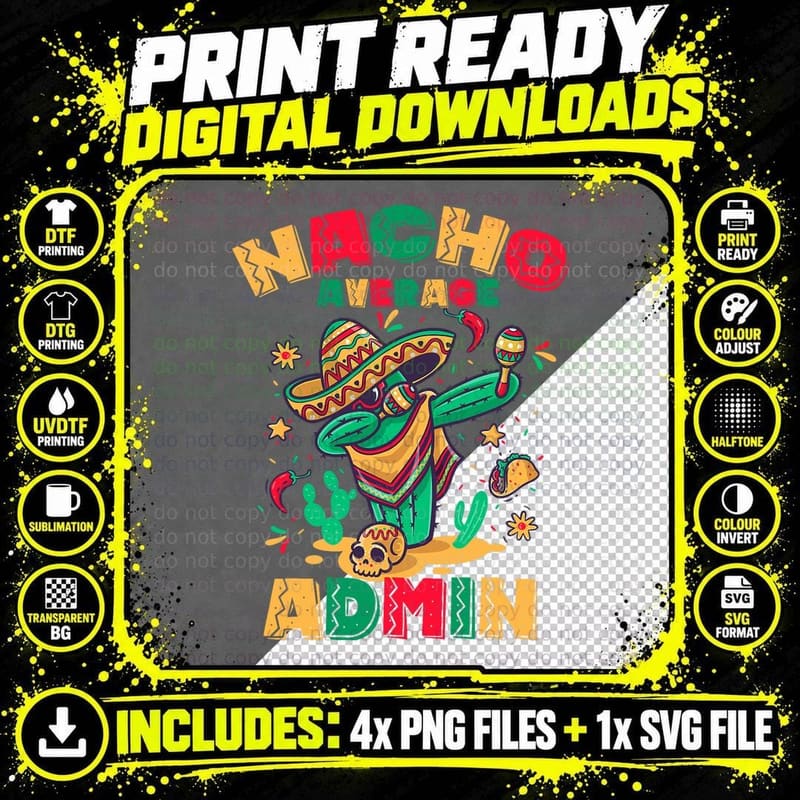 Nacho Average Admin Squad Funny Dabbing Cactus Mexican Png SVG Digital Bundle