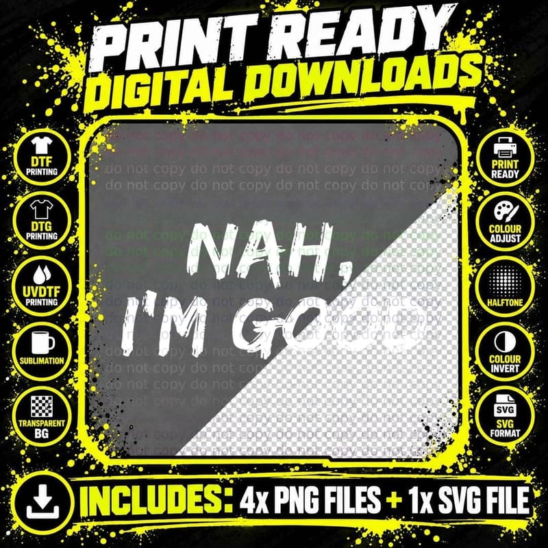 Nah I'm Good Funny Humor Meme Hipster Comeback Sarcasm Png SVG Digital Bundle