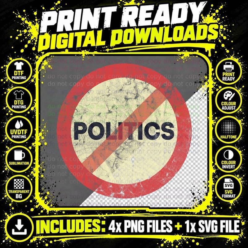 No Politics Funny Sign Politics Graphic T-Shirt Png SVG Digital Bundle
