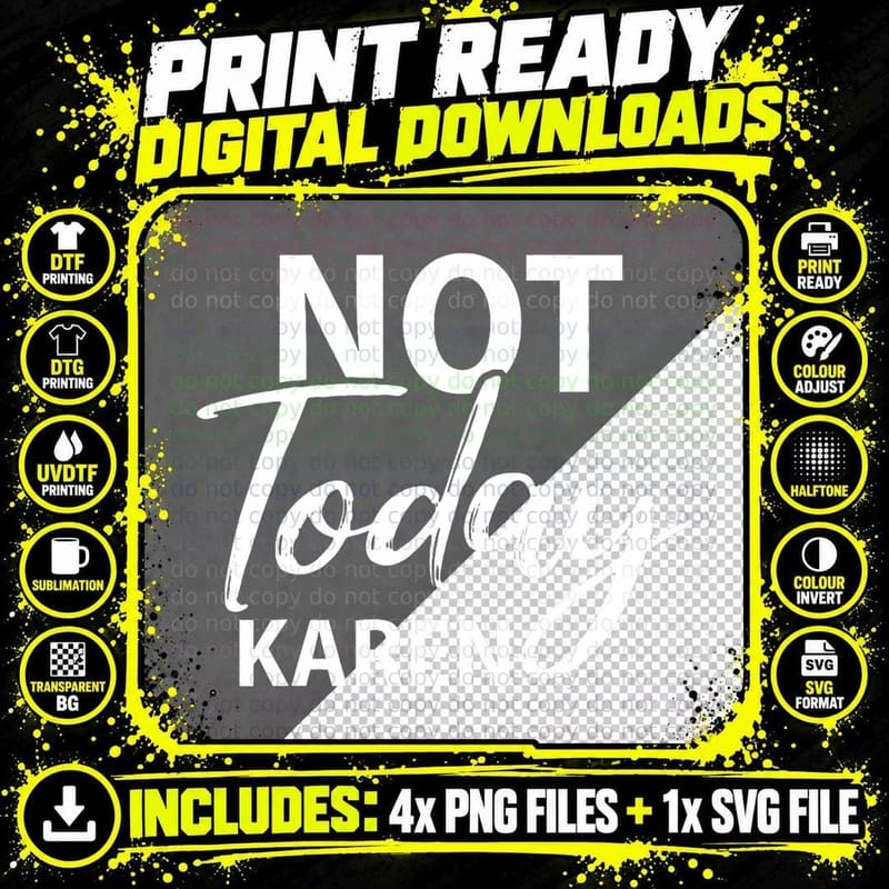 Not Today Karen Gift Funny Karen Meme Saying BLM Png SVG Digital Bundle