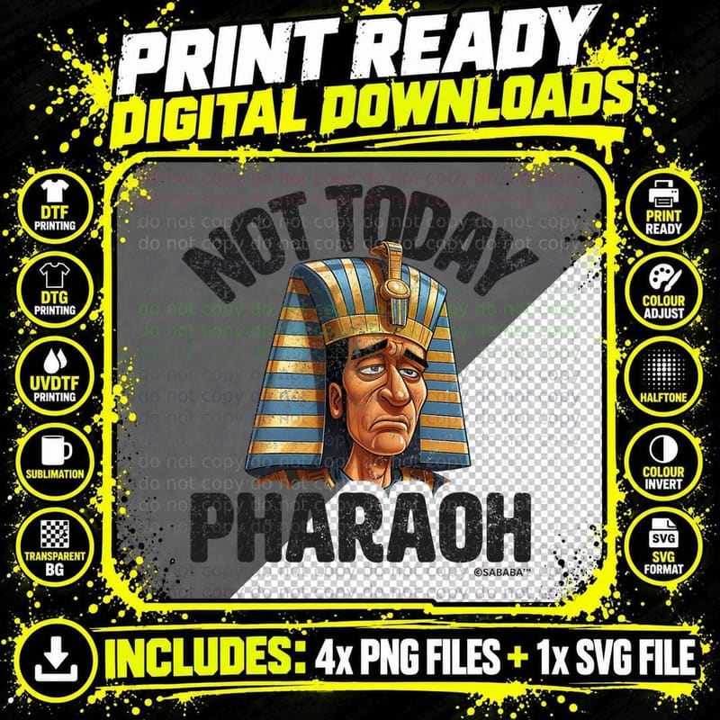 Not Today Pharaoh Funny Graphic Passover Pesach Jewish Png SVG Digital Bundle
