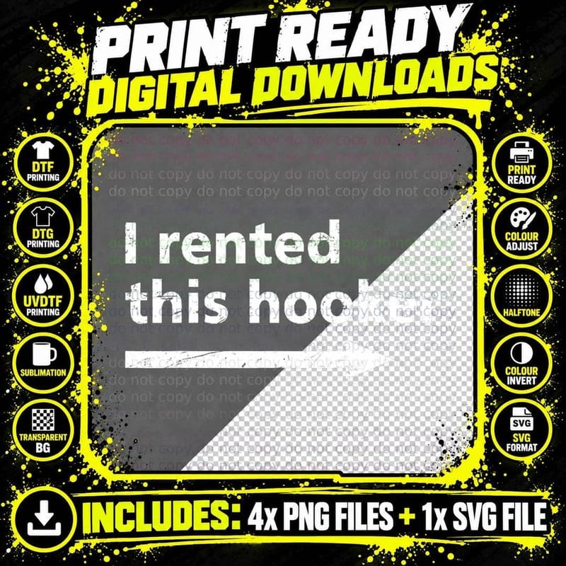 Offensive I Rented This Hooker, Funny Adult Humor Saying Png SVG Digital Bundle