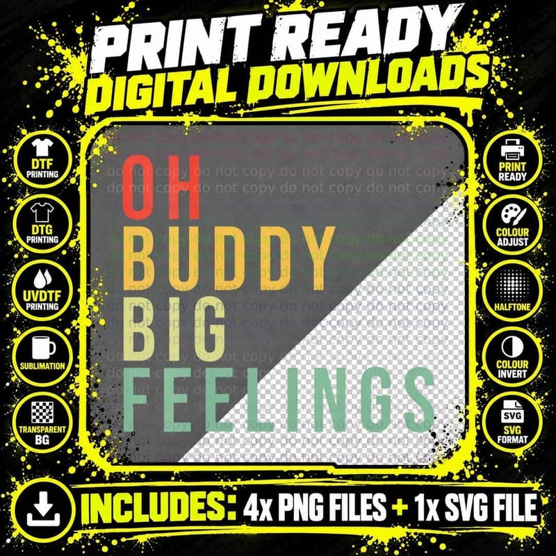 Oh Buddy Big Feelings Funny Feminist Feminism Joke Meme Png SVG Digital Bundle