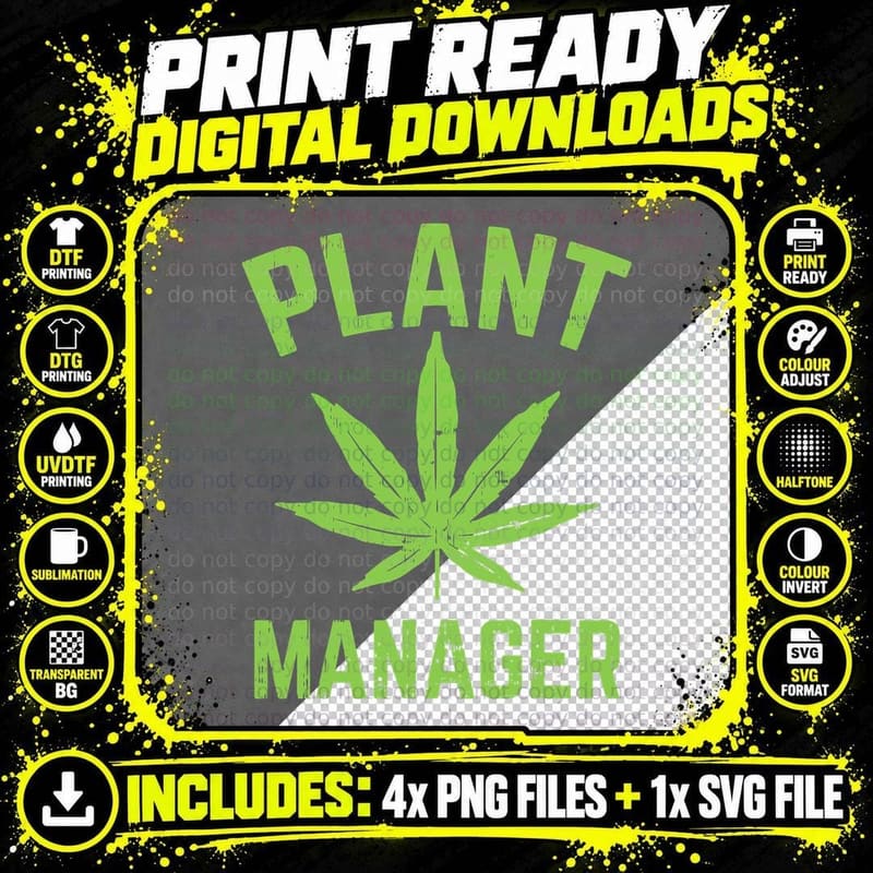 Plant Manager Weed Leaf Cannabis Marijuana Funny 420 Png SVG Digital Bundle