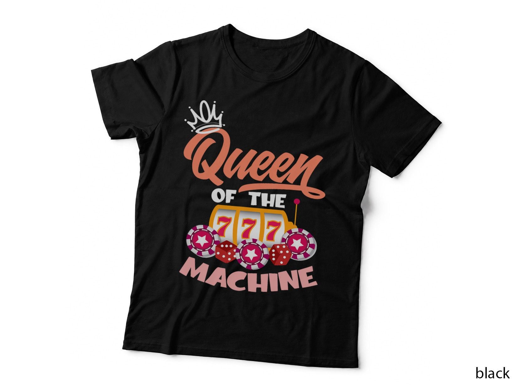 Queen of the Machine - Funny Slot Player Women Gift T-Shirt