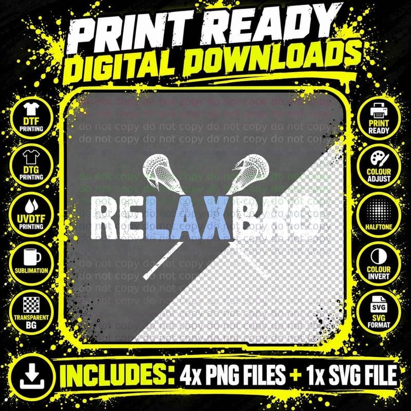 RELAX BRO Funny Lacrosse Player Lax Lover Joke Teen Boys Png SVG Digital Bundle
