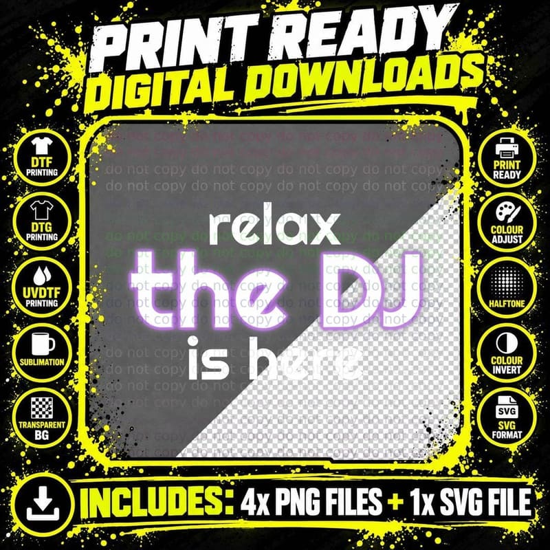 Relax the Dj Is Here Funny Music T-Shirt Png SVG Digital Bundle