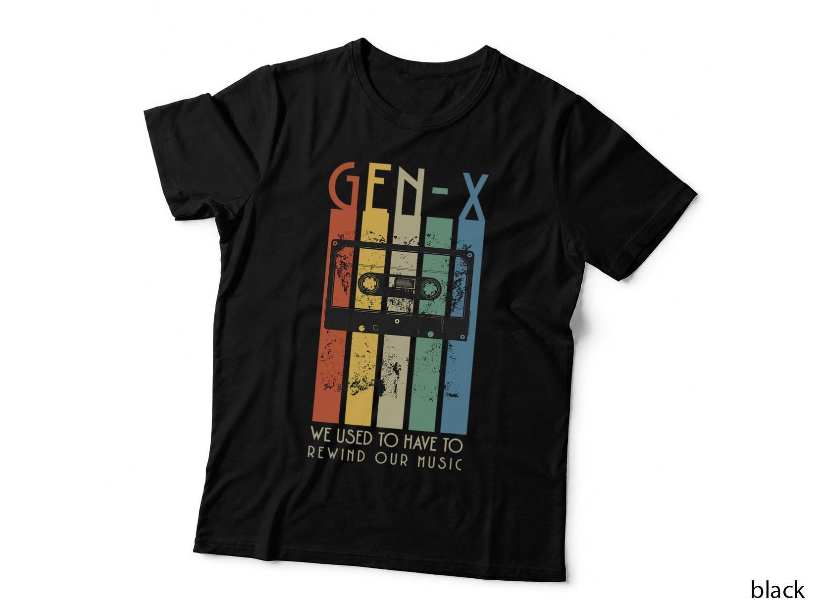 Retro GEN-X Funny, We Used to Have to Rewind Our Music T-Shirt