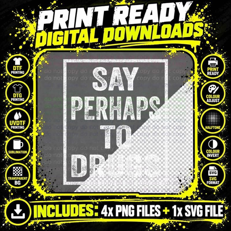 Say Perhaps to Drugs Funny Joke T-Shirt Png SVG Digital Bundle