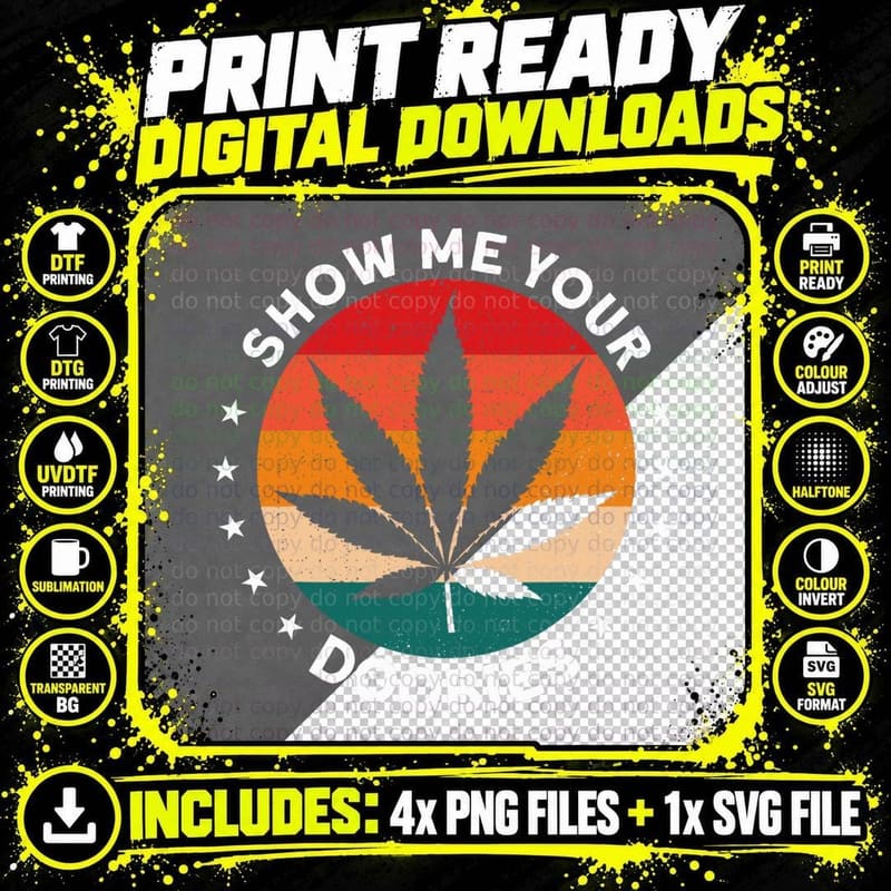 Show Me Your Doobies Funny Marijuana Weed Stoner Humor Png SVG Digital Bundle