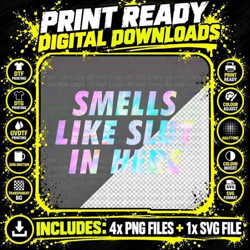 Smells Like Slut in Here Offensive Funny Adult Humor Png SVG Digital Bundle