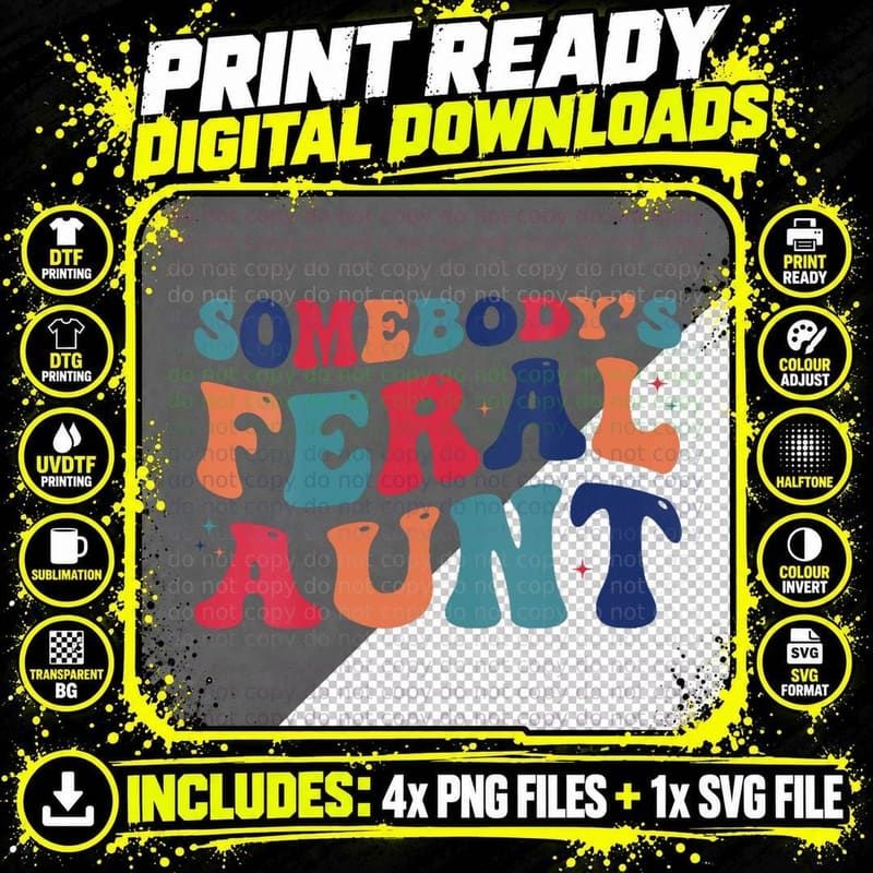 Somebody's Feral Aunt Funny Mothers Day Png SVG Digital Bundle