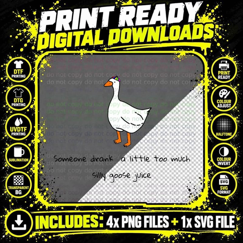 Someone Drank Little Too Much Silly Goose Juice Funny Png SVG Digital Bundle