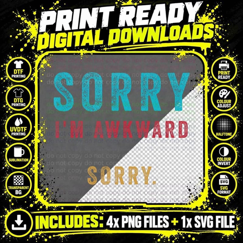 Sorry I'm Awkward Sorry - Funny Weird Anti-Social Nerd Png SVG Digital Bundle