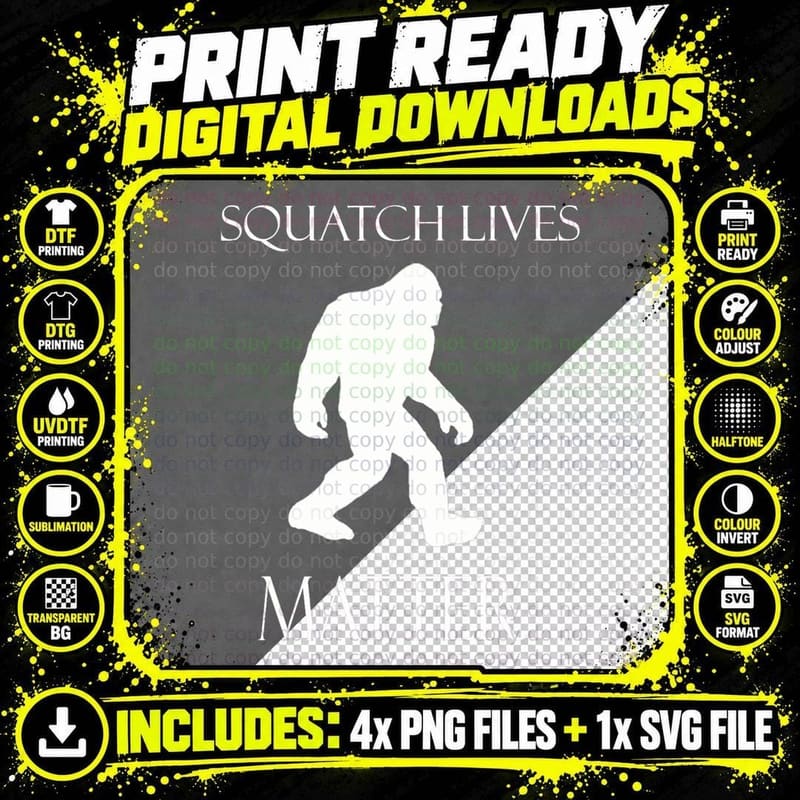 Squatch LIVES Matter Finding Sasquatch FUNNY BIG FOOT Png SVG Digital Bundle