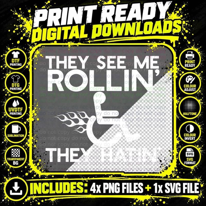 THEY SEE ME Rollin' HATIN' Funny Sarcastic Wheelchair Png SVG Digital Bundle