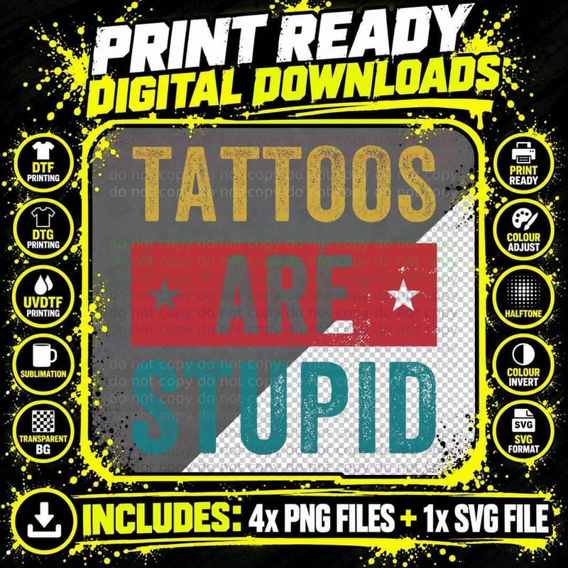Tattoos Are Stupid Funny Tattooist Tattoo Artist Png SVG Digital Bundle