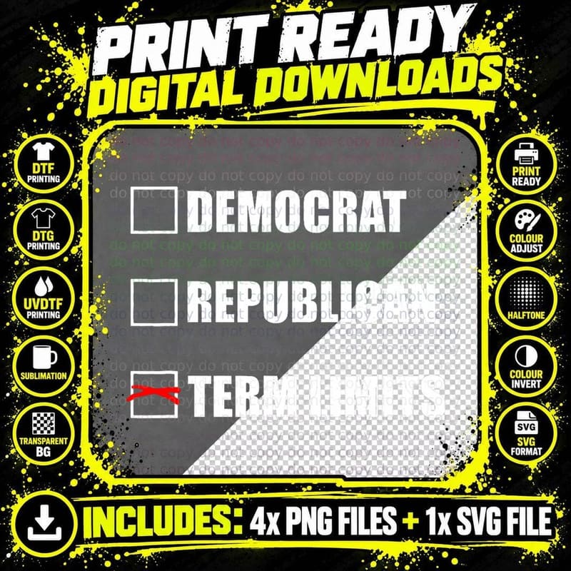 Term Limits Funny Democrat Republican Anti Government Png SVG Digital Bundle
