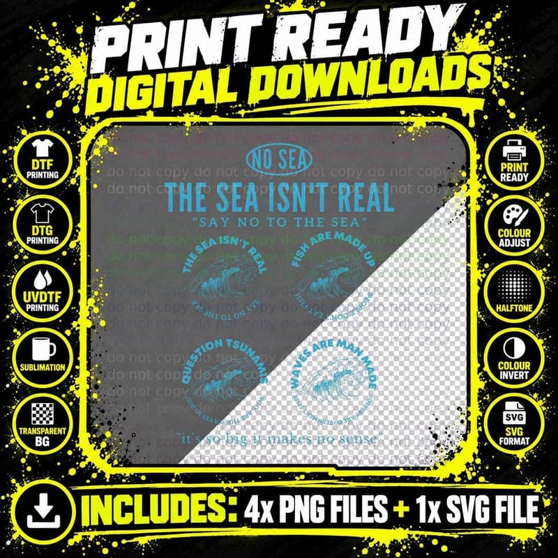 The Sea Isn't Real Question Tsunamis Funny Conspiracy Png SVG Digital Bundle
