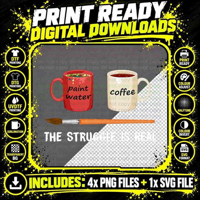 The Struggle Is Real Funny Artist Painter Mug Fine Arts Png SVG Digital Bundle