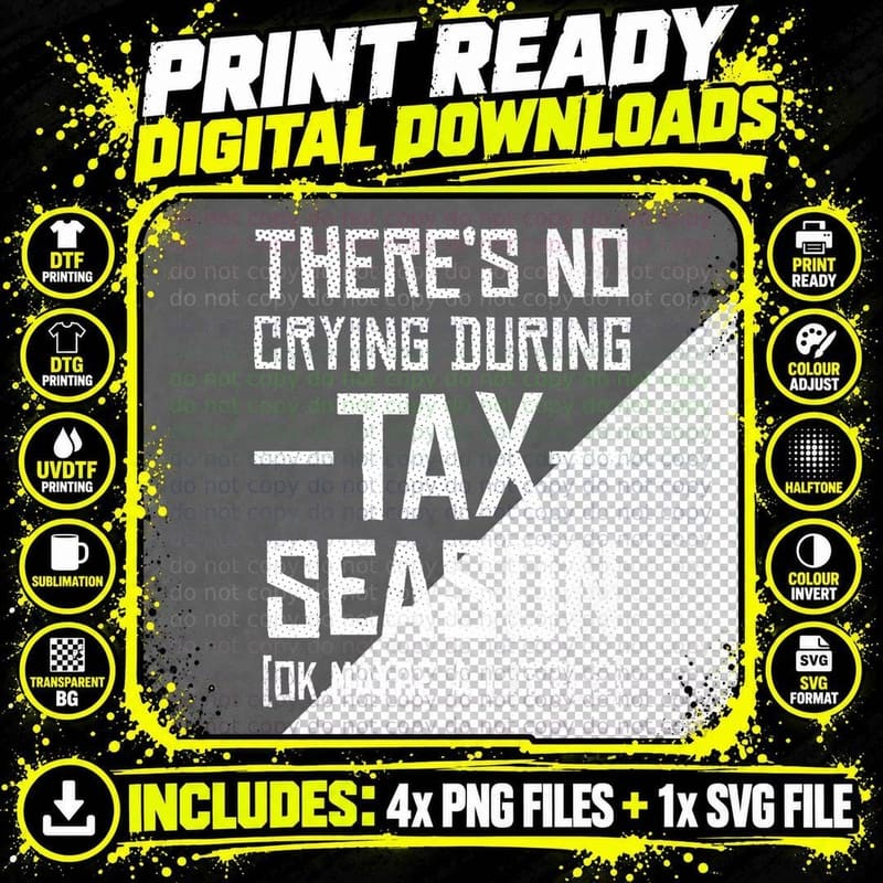 There's No Crying During Tax Season Ok Maybe a Little Png SVG Digital Bundle