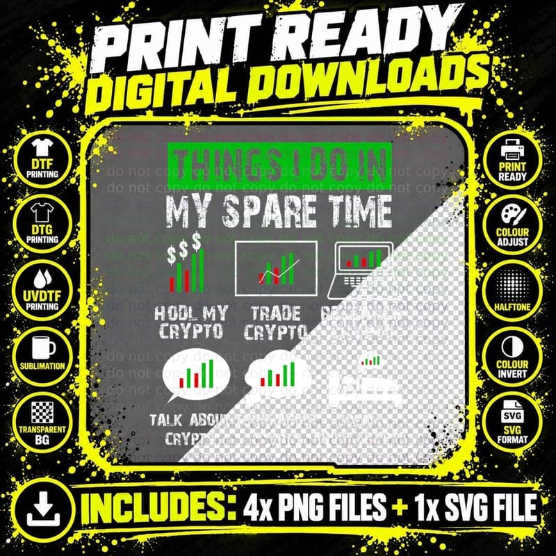 Things I Do in My Spare Time Funny Crypto Investing Png SVG Digital Bundle