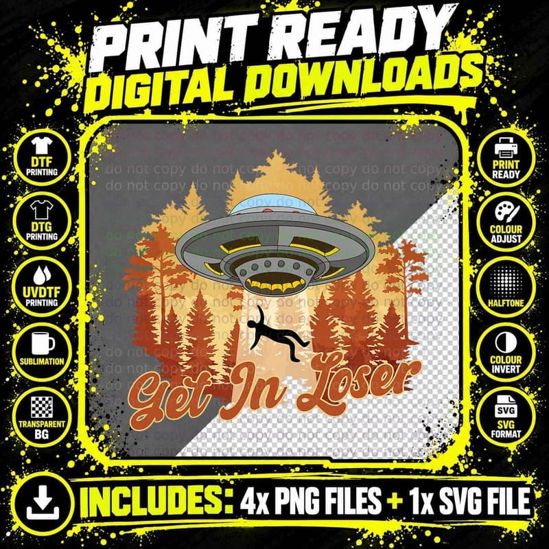 UFO Abduction Autumn Forest Trees Funny Get in Loser Png SVG Digital Bundle
