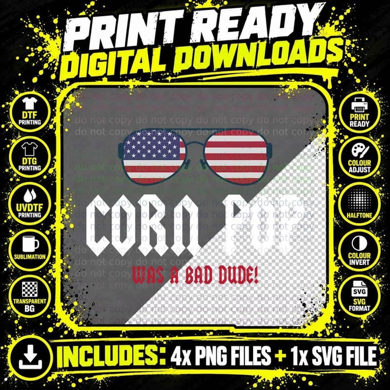 US Flag Sunglasses Political Meme Corn Pop Was a Bad Png SVG Digital Bundle