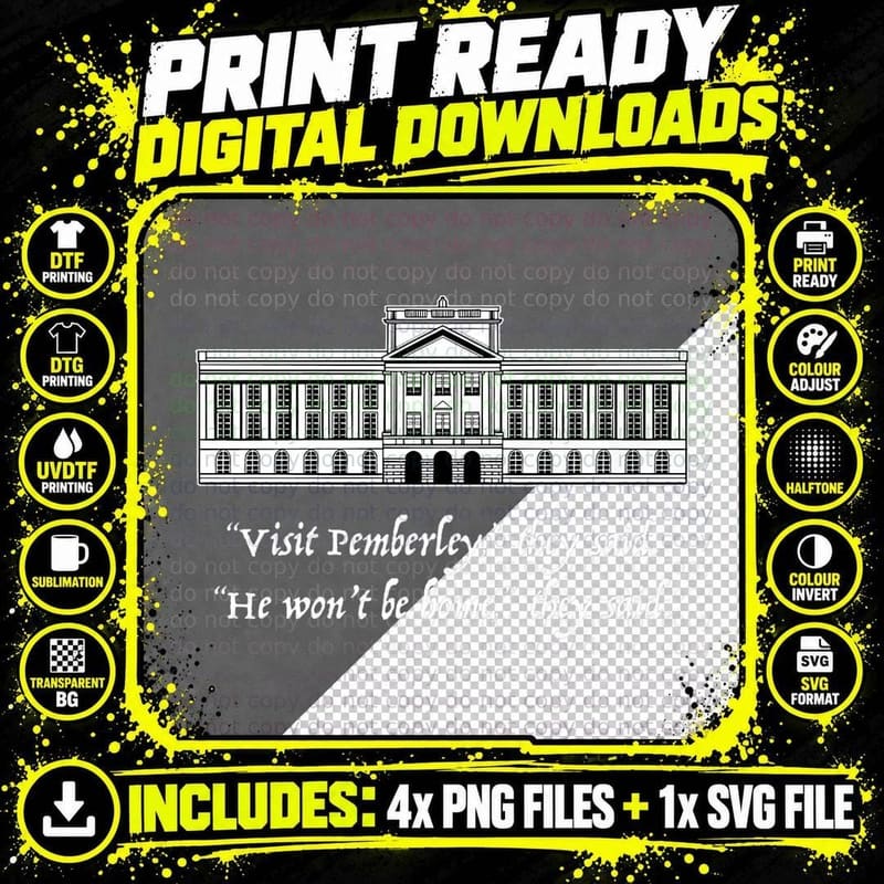 VISIT Pemberley HE Won't BE HOME They Said Jane Austen Png SVG Digital Bundle