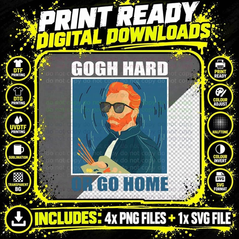 Vincent Van Gogh Hard or Go Home Artist Humor Pun Joke Png SVG Digital Bundle