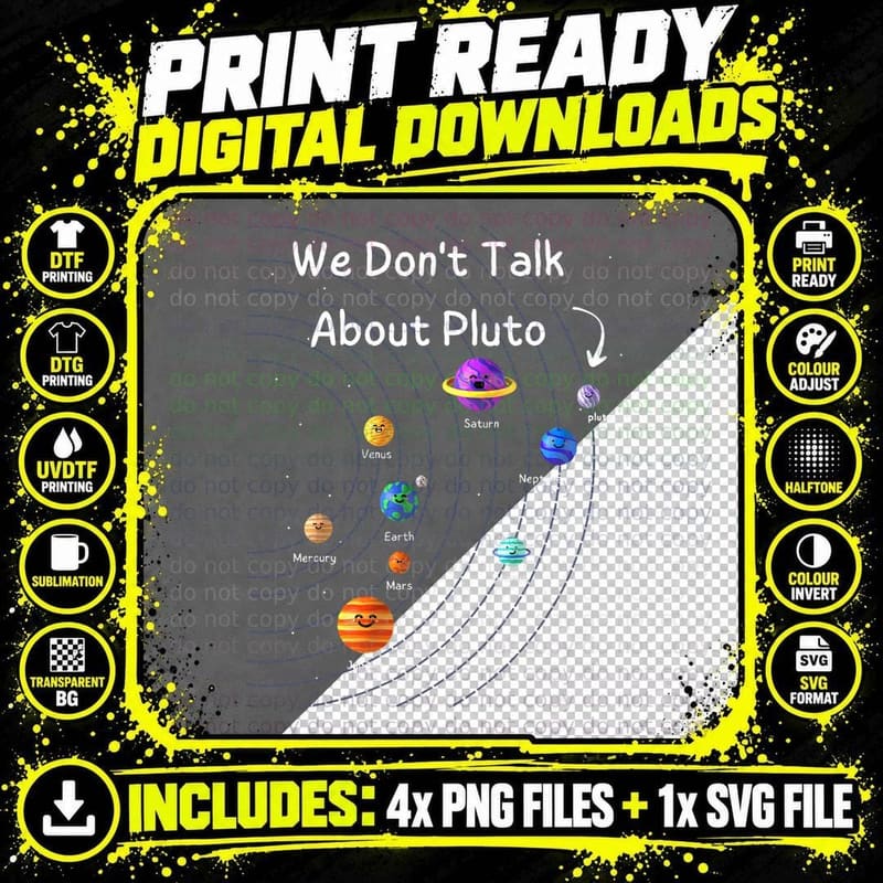 We Don't Talk About Pluto Funny Space Science Lover Png SVG Digital Bundle