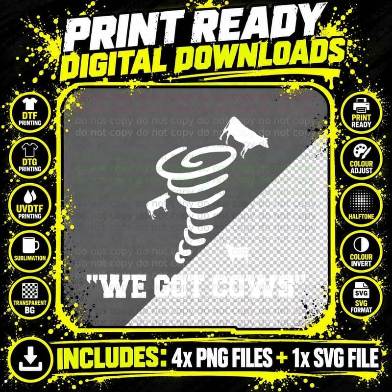 We Got Cows Funny Tornado Chaser T-Shirt Png SVG Digital Bundle