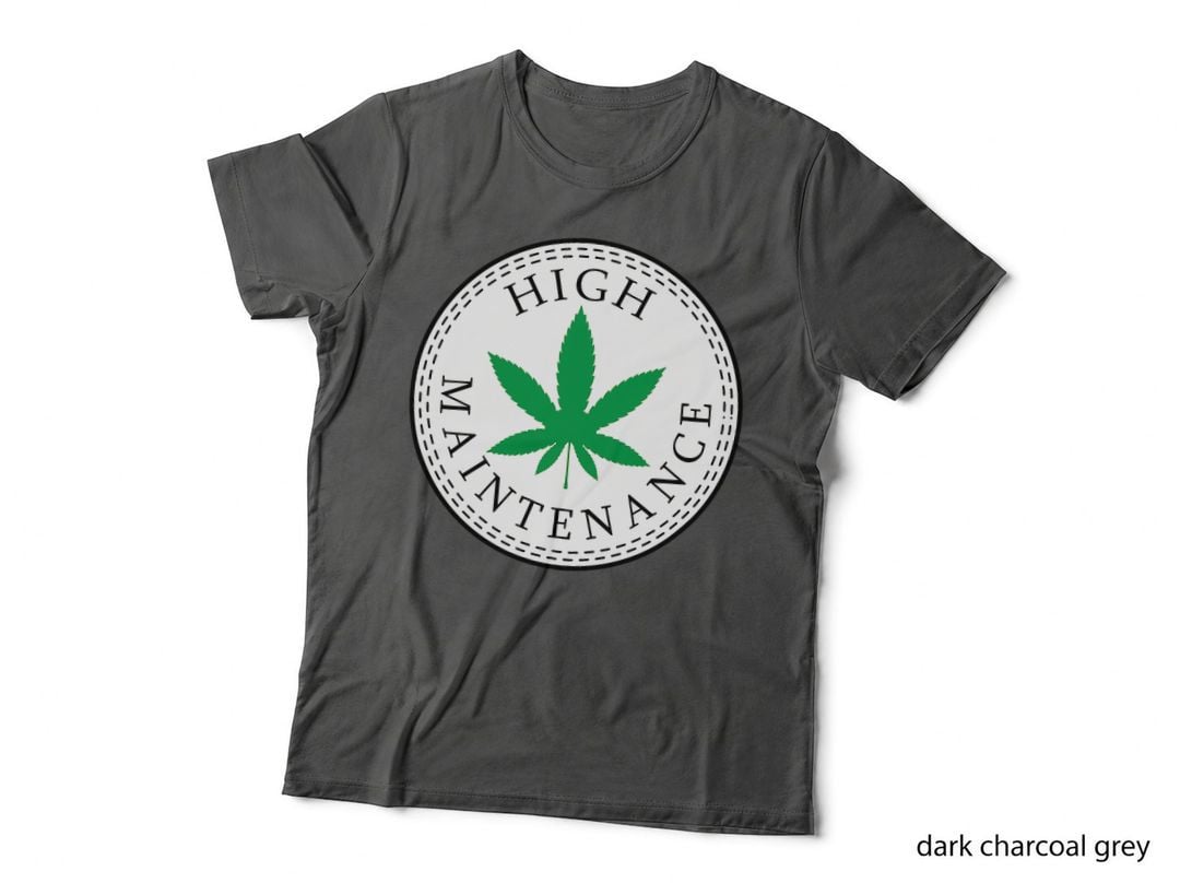 Weed Shirt High Maintenance Funny Marijuana T-Shirt