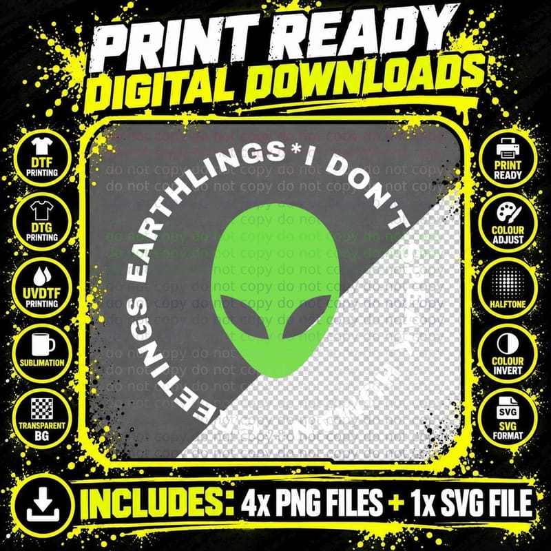 Weird Funny I Don't Speak Human I'm Really an Alien Png SVG Digital Bundle