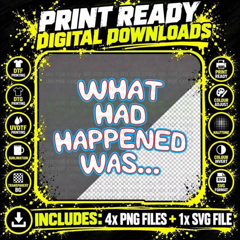 What Had Happened Was, Funny Trendy Meme Teen Graphic Png SVG Digital Bundle